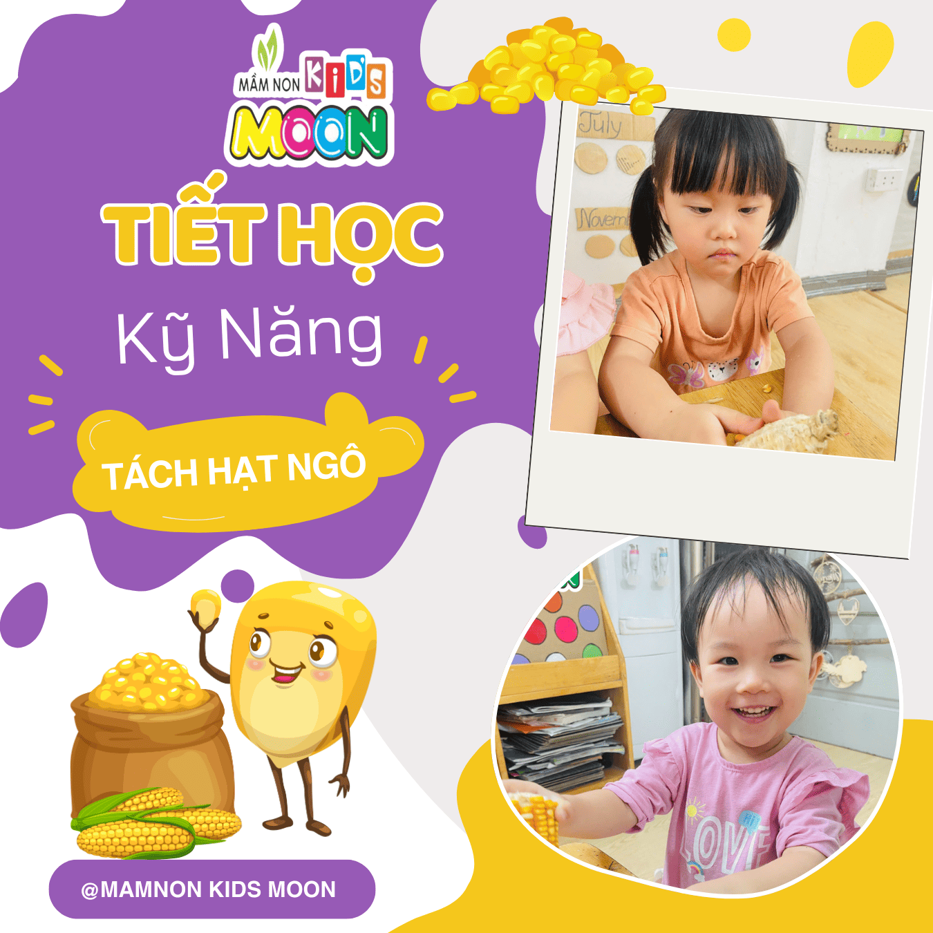 KỸ NĂNG: “TÁCH HẠT NGÔ” - Mầm Non Kid's Moon