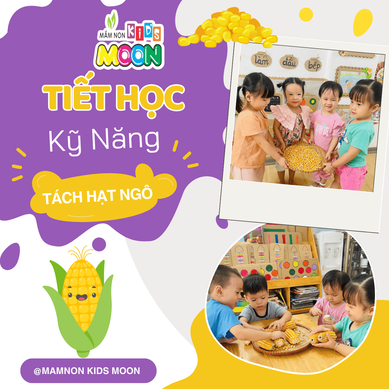 KỸ NĂNG: “TÁCH HẠT NGÔ” - Mầm Non Kid's Moon